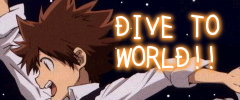 DIVE TO WORLD!!